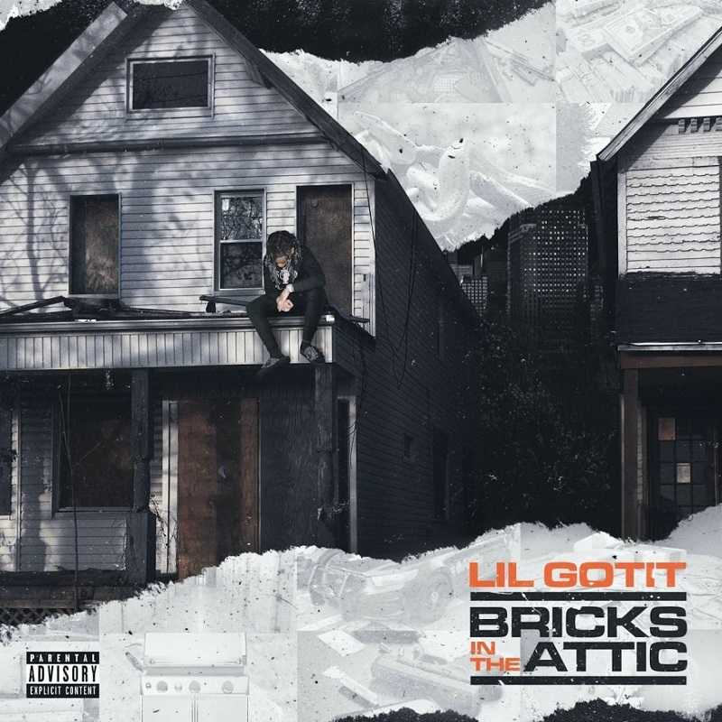 Lil Gotit - Bricks In The Attic